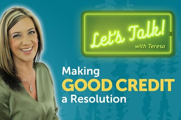 making good credit a financial resolution with Teresa